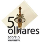 5 Olhares sobre o Património Madeirense