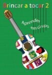 Brincar a tocar 2 - Aprender em grupo (inclui CD)