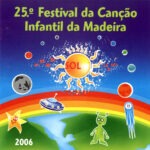 25.º Festival da Canção Infantil da Madeira 2006 (CD)