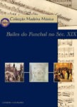 Bailes do Funchal Séc. XIX (CD-ROM+ÁUDIO)