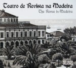 Teatro de Revista na Madeira (CD-ROM+ÁUDIO)