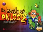 Da Escola ao Palco 2: Livro do Aluno (inclui CD de oferta)