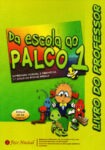 Da Escola ao Palco 1: Livro do Professor (inclui CD de oferta)