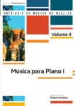 Música para piano 1 (Coleção: Antologia da Música da Madeira - 4.º Volume)