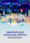 Democratização da Educação Artística: Antologia de Estudos sobre o caso da Região Autónoma da Madeira