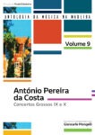 António Pereira da Costa: Concertos Grossos IX e X (Coleção: Antologia da Música da Madeira - 9.º Volume)