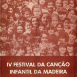 4.º Festival da Canção Infantil da Madeira de 1985 (álbum em mp3 inclui: letras, partituras, músicas, playbacks)